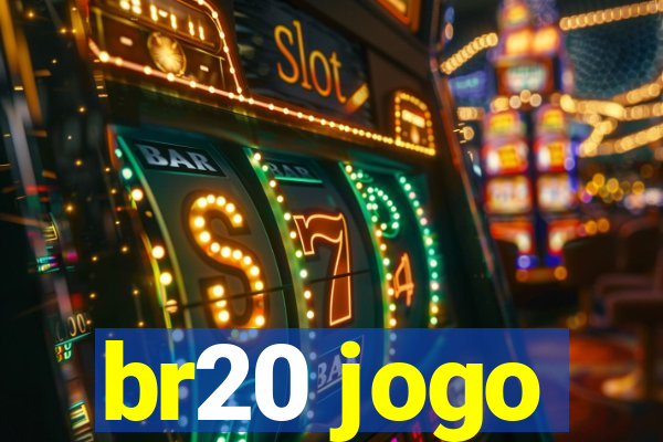 br20 jogo